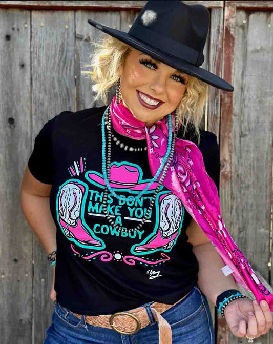 This Don't Make You a Cowboy Tee in Black by Texas True Threads