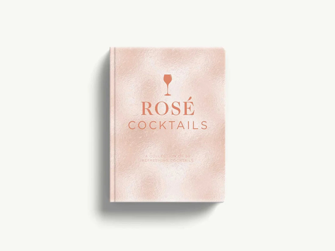 Rosé Cocktails: A Collection of Classic and Modern Rosé Cock