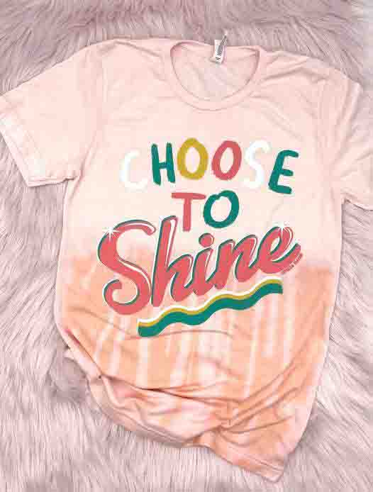 Choose To Shine Pink Tee