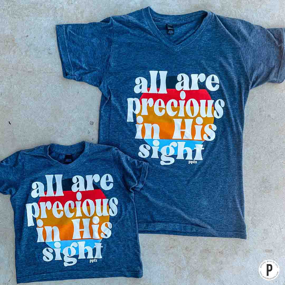 All Precious in His Sight Tee